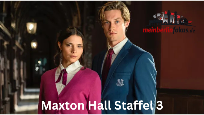 Maxton Hall Staffel 3: Start, Story & Infos