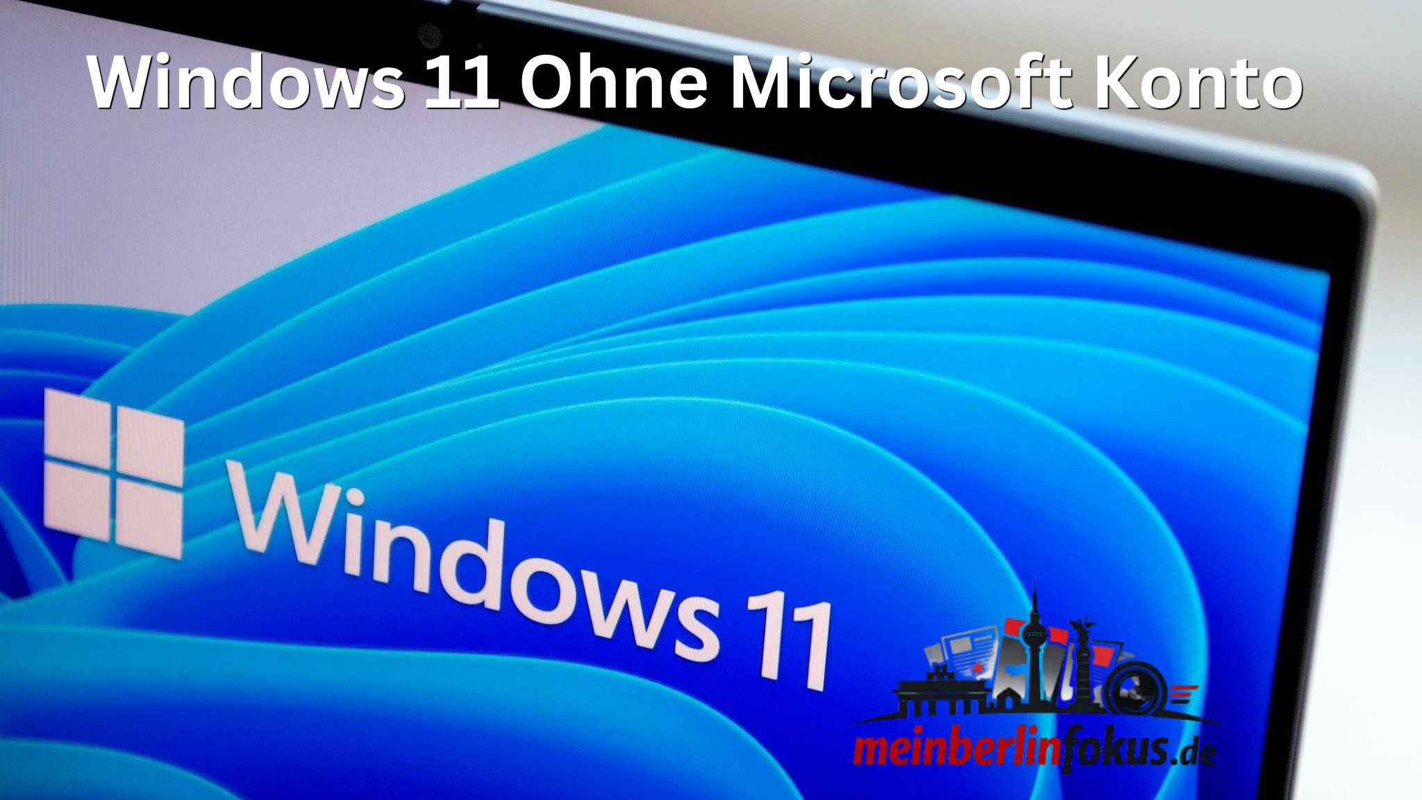 windows 11 ohne microsoft konto windows 11 ohne microsoft konto